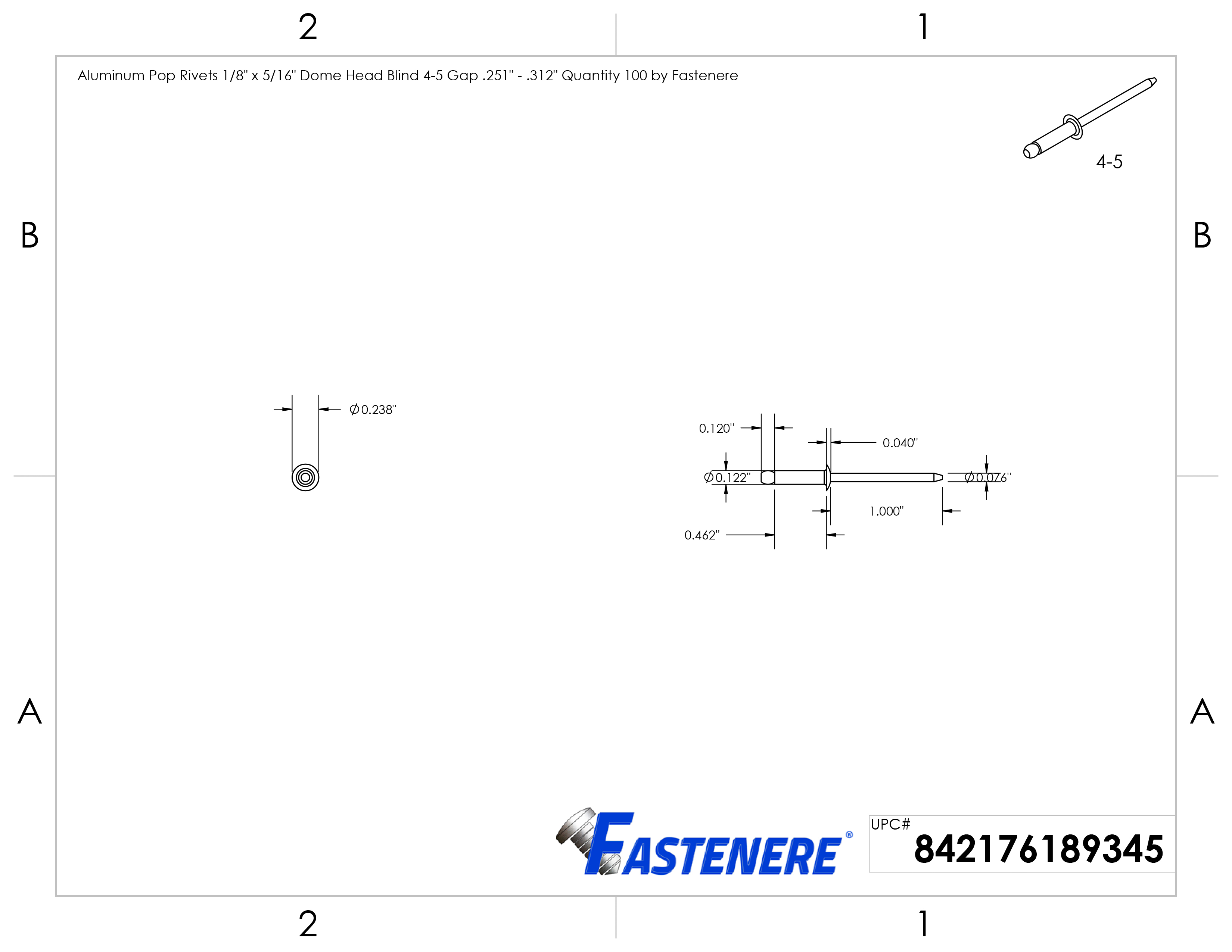 Pop Rivets 1//8 x 1//2 Aluminum Body Steel Mandrel Dome Head Blind 4-8 Gap .376 .500 Quantity 100 by Fastenere